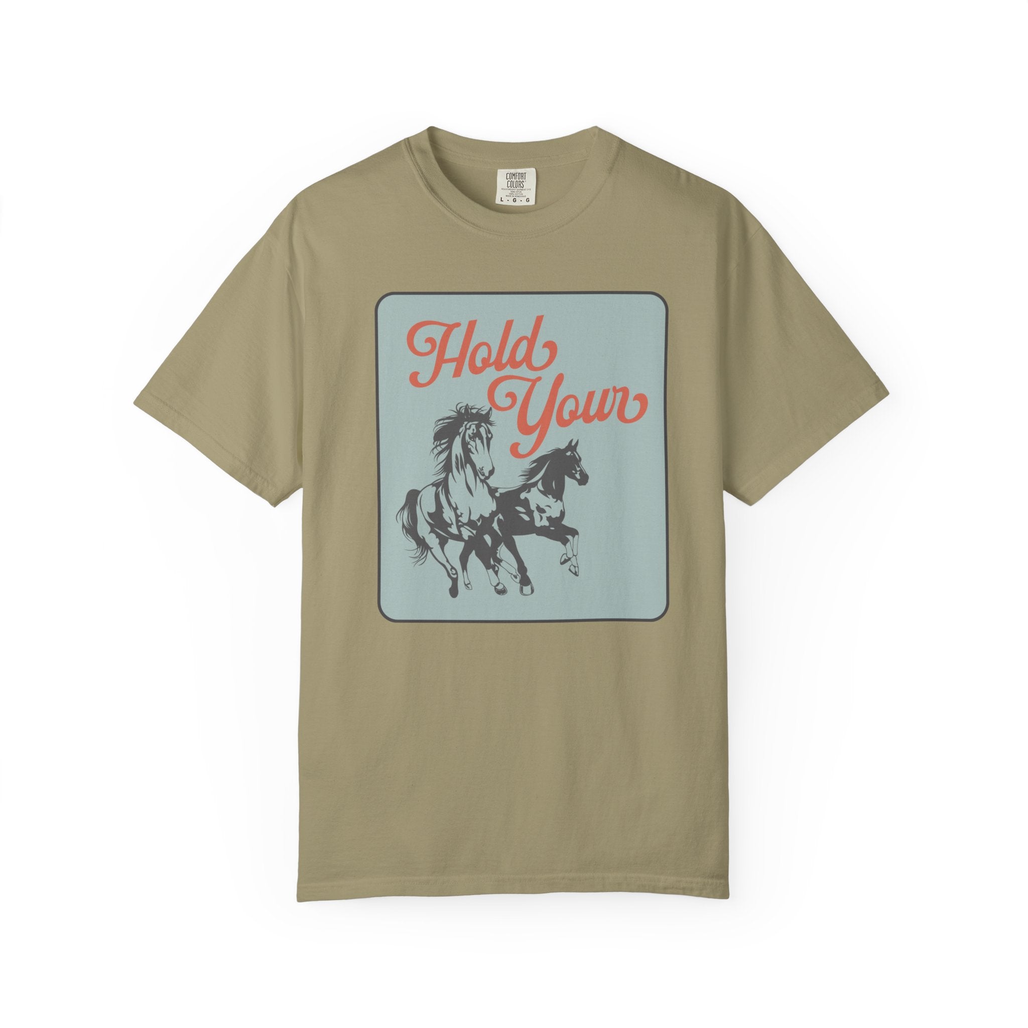 T-Shirt - ADULT - Hold Your Horses