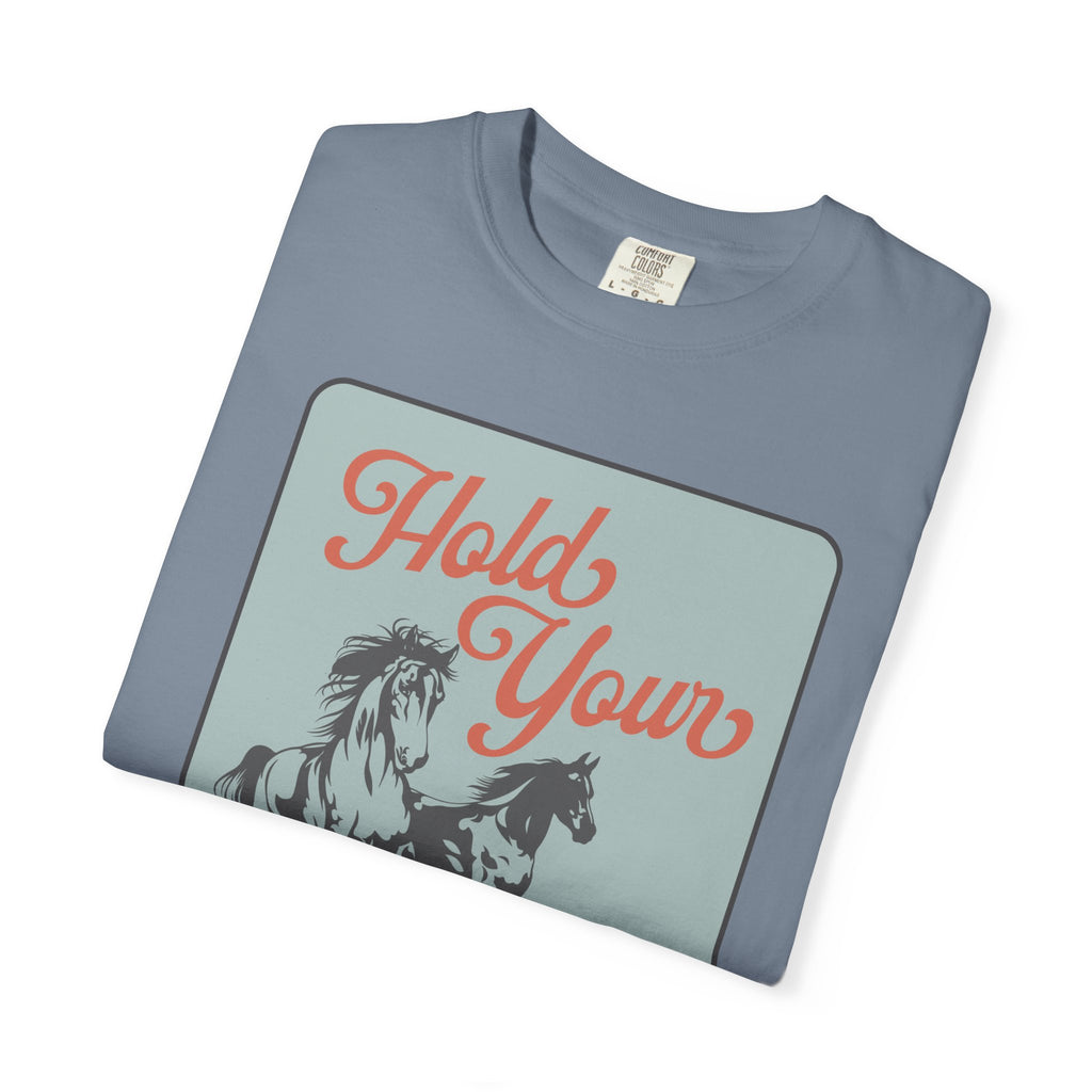 T-Shirt - ADULT - Hold Your Horses