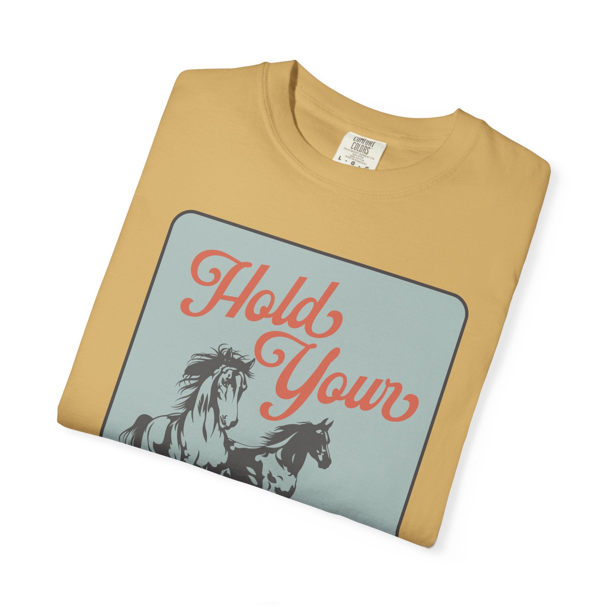 T-Shirt - ADULT - Hold Your Horses