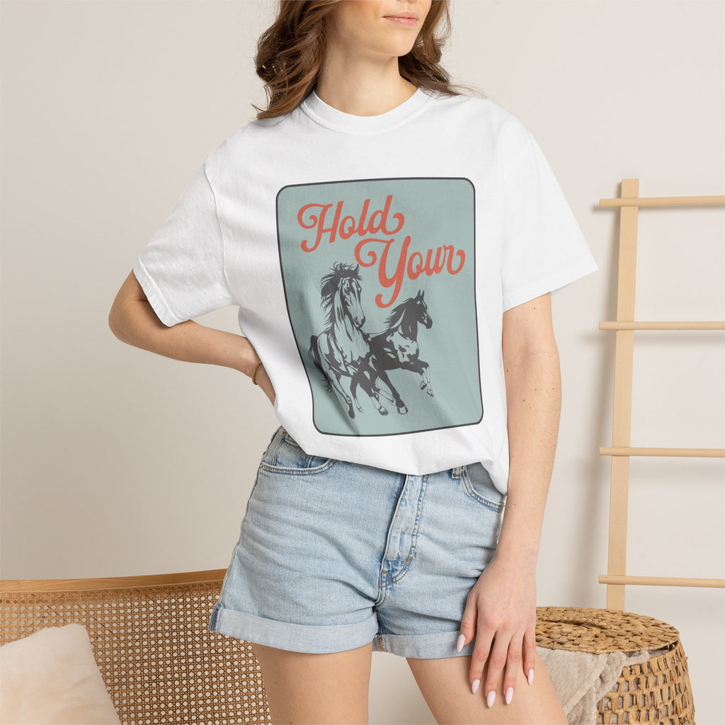 T-Shirt - ADULT - Hold Your Horses