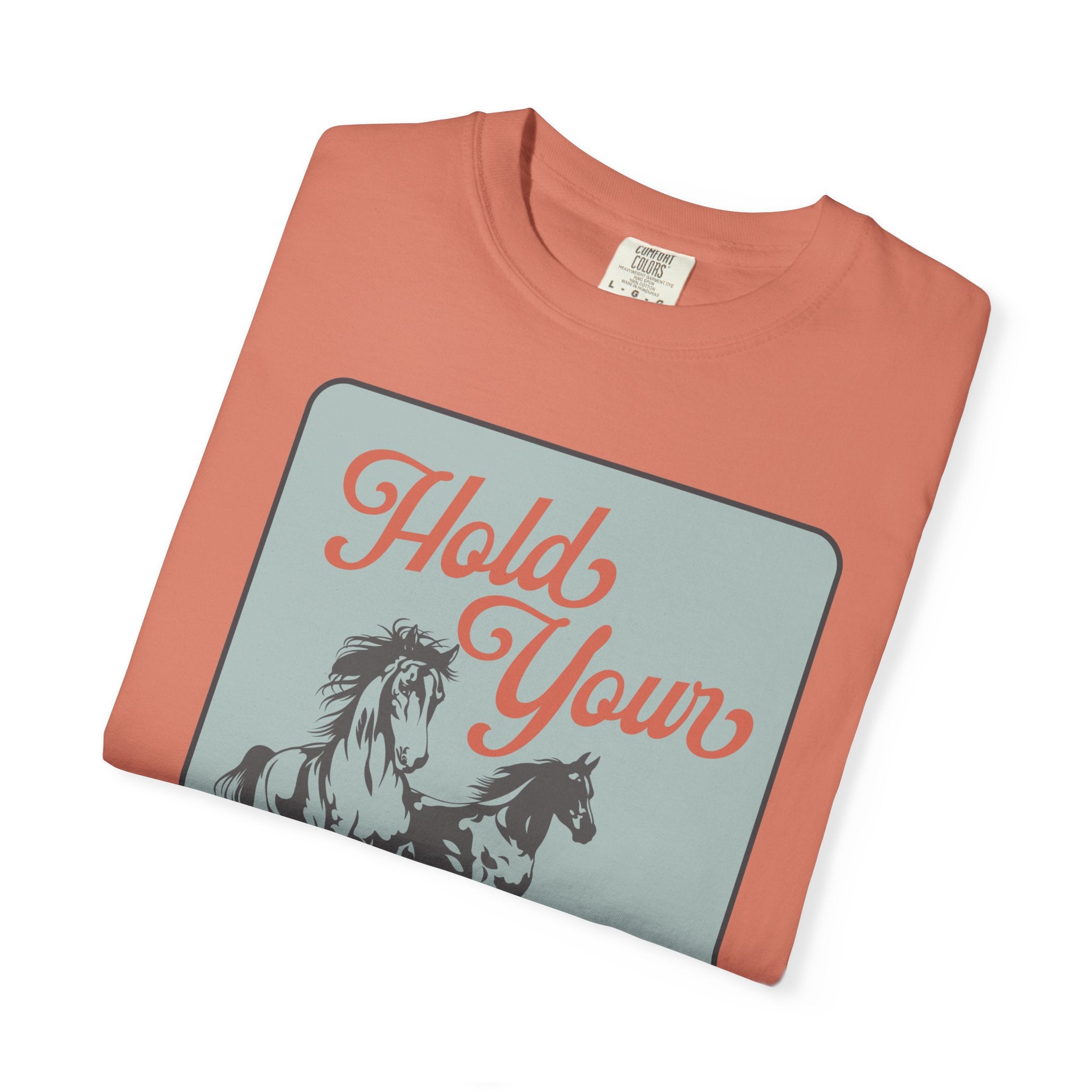 T-Shirt - ADULT - Hold Your Horses