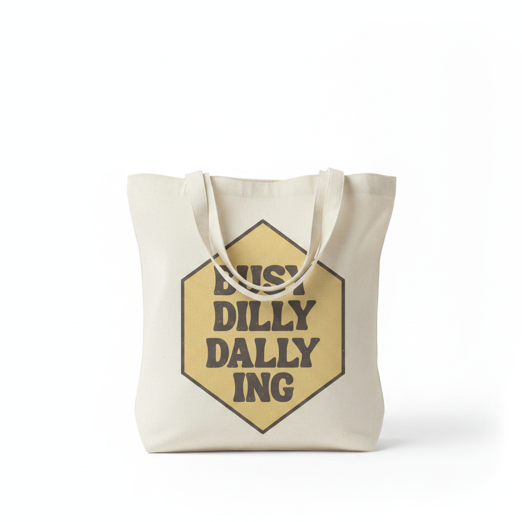 Busy Dilly Dallying mockup on tote bag