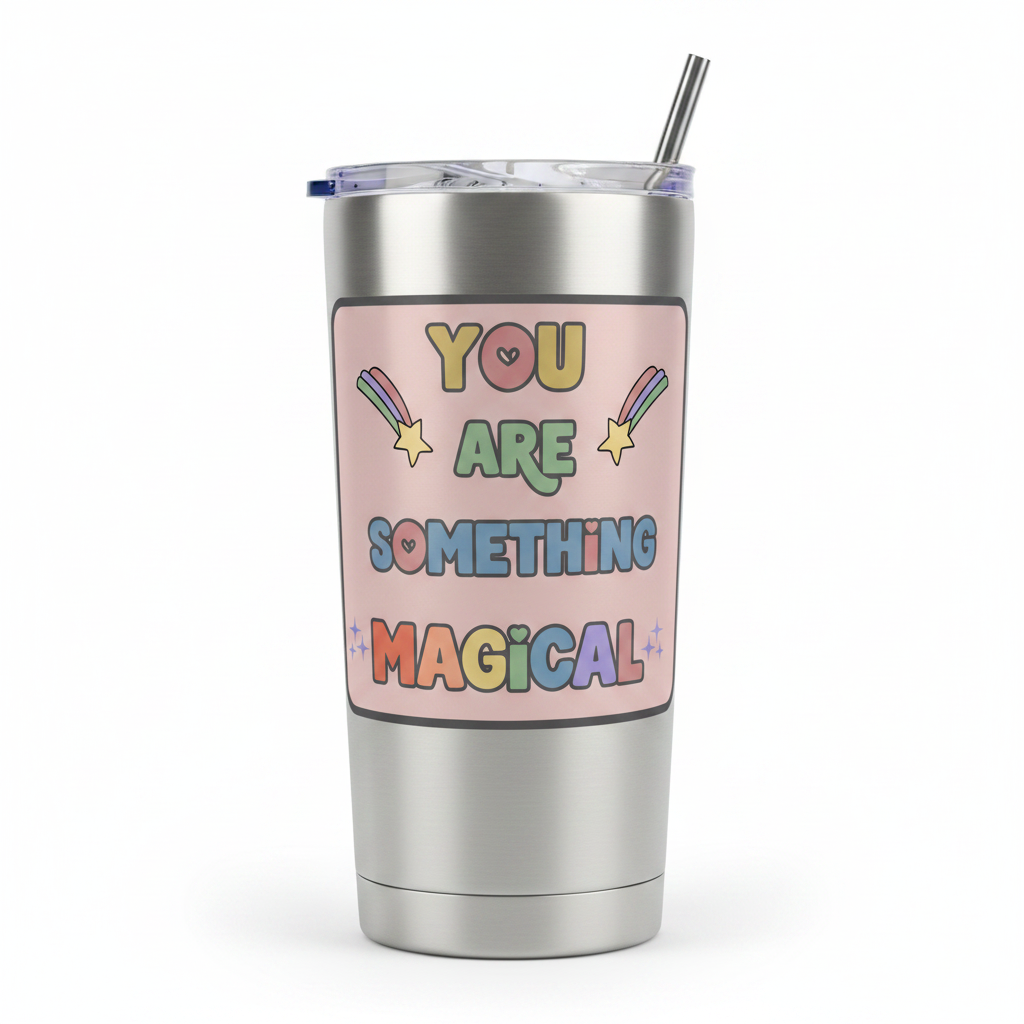 You Are Something Magical mockup on tumbler
