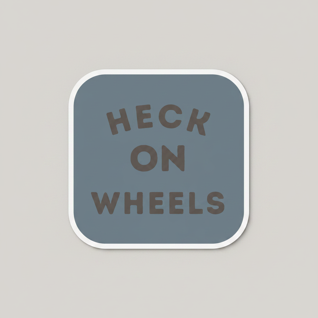 Heck On Wheels graphic as a sticker with muted blue background